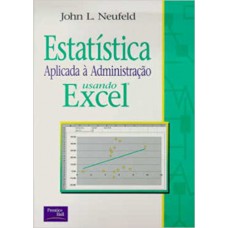 Estatística Aplicada à Administração Usando Excel