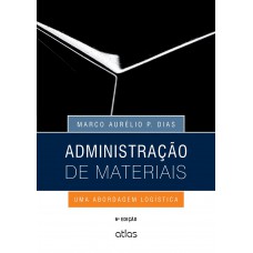 Administração De Materiais: Uma Abordagem Logística