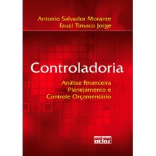 Controladoria: Análise Financeira, Planejamento E Controle Orçamentário