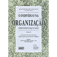 O Indivíduo Na Organização - V.Ii: Dimensões Esquecidas