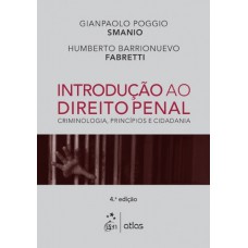 Introdução Ao Direito Penal: Criminologia, Princípios E Cidadania