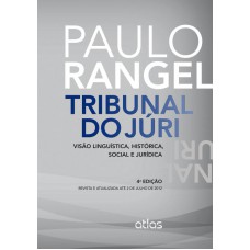 Tribunal Do Júri: Visão Linguística, Histórica, Social E Jurídica