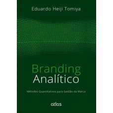 Branding Analítico: Métodos Quantitativos Para Gestão Da Marca