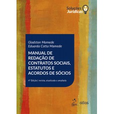 Manual de Redação de Contratos Sociais, Estatutos e Acordos de Sócios