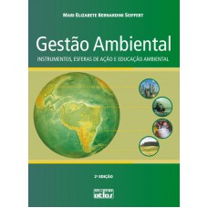 Gestão Ambiental: Instrumentos, Esferas De Ação E Educação Ambiental