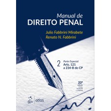 Manual de Direito Penal - Parte Especial - ARTS.121 A 234-B do CP - Vol. 2