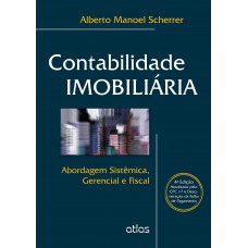 Contabilidade Imobiliária: Abordagem Sistêmica, Gerencial E Fiscal