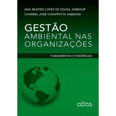 Gestão Ambiental Nas Organizações: Fundamentos E Tendências