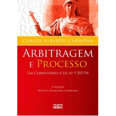 Arbitragem e processo: um comentário à lei nº 9.307/96