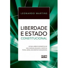 Liberdade E Estado Constitucional A Complexa Relação A Partir Da Teoria Liberal Dtos Fundamentais