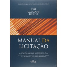 Manual Da Licitação: Orientação Prática Para O Processamento De Licitações