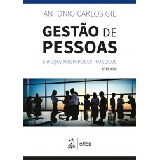 Gestão de Pessoas - Enfoque nos Papéis Estratégicos