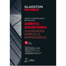 Direito Empresarial Brasileiro - Direito Societário Sociedades Simples e Empresárias