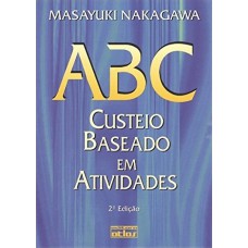 Abc: Custeio Baseado Em Atividades