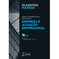 Empresa e Atuação Empresarial - Direito Empresarial Brasileiro