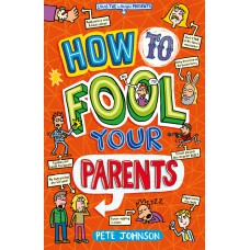 How to fool your parents