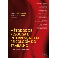 Métodos De Pesquisa E Intervenção Em Psicologia Do Trabalho: Clínicas Do Trabalho