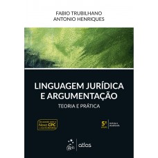 Linguagem Jurídica e Argumentação - Teoria e Prática