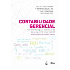 Contabilidade Gerencial - Ferramentas para melhoria de desempenho empresarial - Exercícios Resolvidos | Minicasos | Exemplos