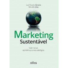 Marketing Sustentável: Valor Social, Econômico E Mercadológico