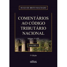 Comentários Ao Código Tributário Nacional: Artigos 1º A 95 - Vol. 1