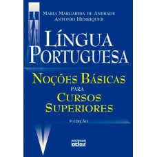 Lingua Portuguesa: Noções Básicas Para Cursos Superiores