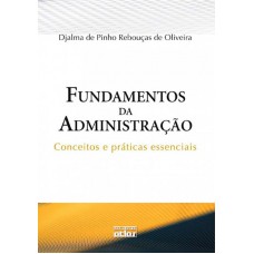 Fundamentos Da Administração: Conceitos E Práticas Essenciais