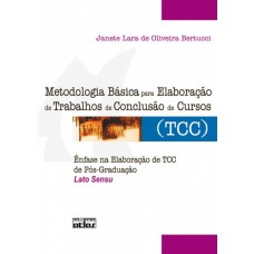 Metodologia Básica Para Elaboração De Trabalhos De Conclusão De Cursos (Tcc)