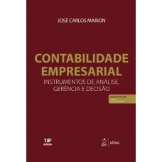 Contabilidade Empresarial - Instrumentos de Análise, Gerência e Decisão