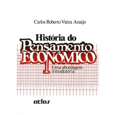 História Do Pensamento Econômico: Uma Abordagem Introdutória