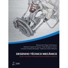 Desenho Técnico Mecânico - Projeto e Fabricação no Desenvolvimento de Produtos Industriais