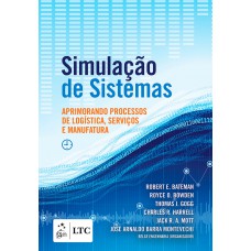 Simulação de Sistemas - Aprimorando Processos de Logística, Serviços e Manufatura