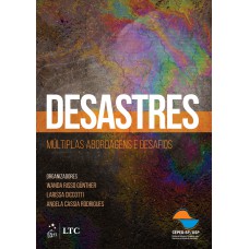 Desastres - Múltiplas Abordagens e Desafios