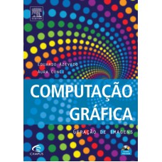 Computação Gráfica - Geração de imagem - Volume 1