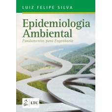 Epidemiologia Ambiental - Fundamentos para Engenharia