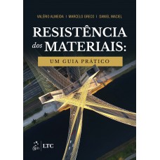 Resistência dos Materiais - Um Guia Prático