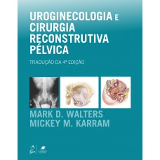 Uroginecologia e Cirurgia Reconstrutiva Pélvica