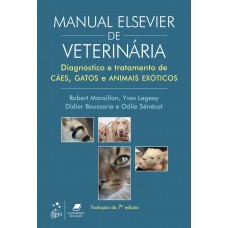 Manual Elsevier de Veterinária: Diagnóstico e Tratamento de Cães, Gatos e Animais Exóticos