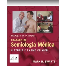 Tratado de Semiologia Médica - História e Exame Clínico