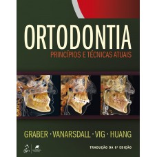 Ortodontia - Princípios e Técnicas Atuais