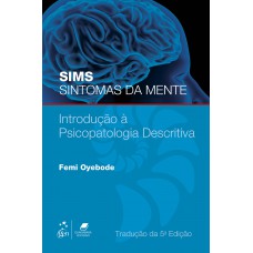 Sims Sintomas da Mente - Introdução à Psicopatologia Descritiva