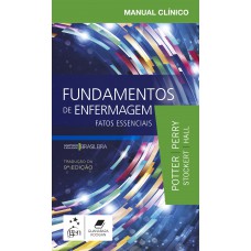 Manual Clínico Fundamentos de Enfermagem - Fatos Essenciais