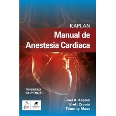 Kaplan Manual de Anestesia Cardíaca