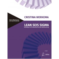 Lean Seis Sigma - Introdução às Ferramentas do Lean Manufacturing