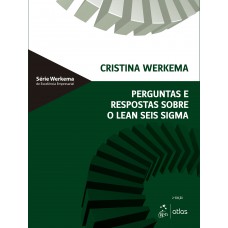 Perguntas e Respostas Sobre o Lean Seis Sigma