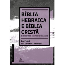 Bíblia Hebraica e Bíblia Cristã: