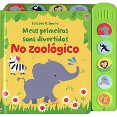 No zoológico: meus primeiros sons divertidos