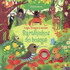 Barulhinhos do bosque: toque, brinque e escute!