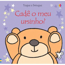 Toque e brinque : Cadê o meu ursinho?