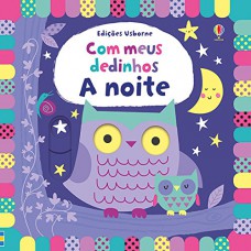 A noite : Com meus dedinhos